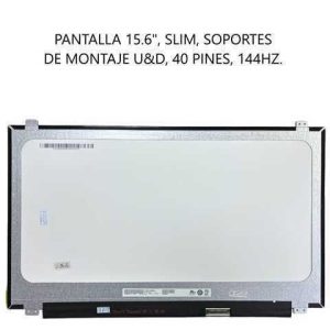 PANTALLA ULTRA SLIM 15.6" 40 PINES FHD 144HZ